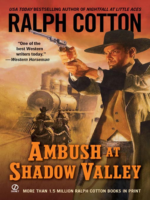 Title details for Ambush at Shadow Valley by Ralph Cotton - Available